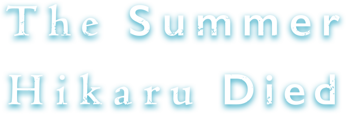 The Summer Hikaru Died